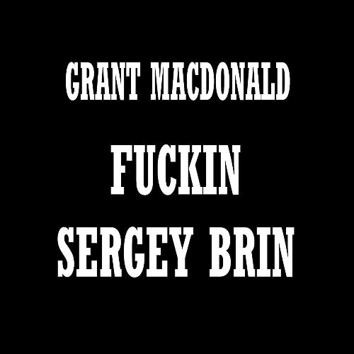 Fuckin Sergey Brin cover art