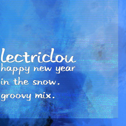 Happy New Year in the Snow (Groovy Mix)