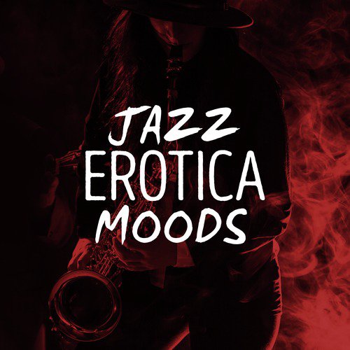 Jazz Erotica Moods