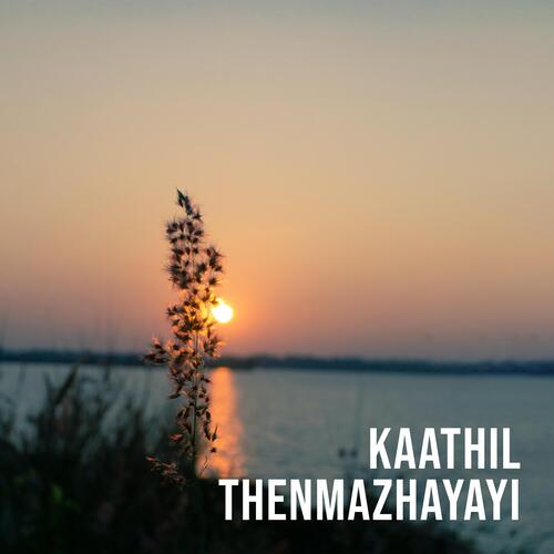 Kaathil Thenmazhayayi_poster_image