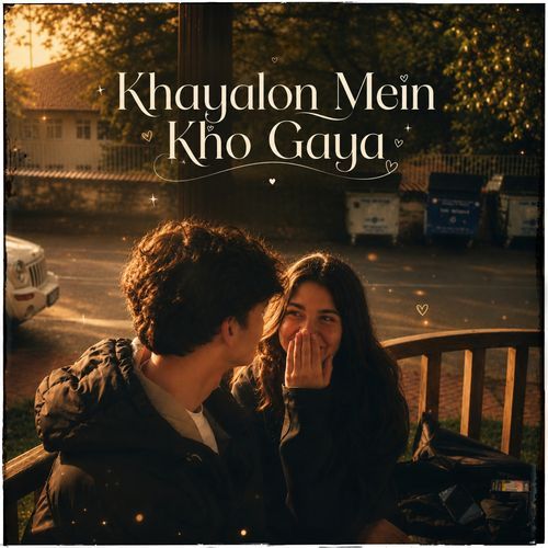 Khayalon Mein Kho Gaya