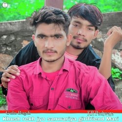 Khush rekh jyo sanwariya girlfriend Mari ne (Hindi)