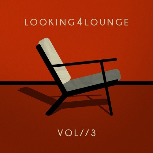 Looking 4 Lounge- Vol. 3