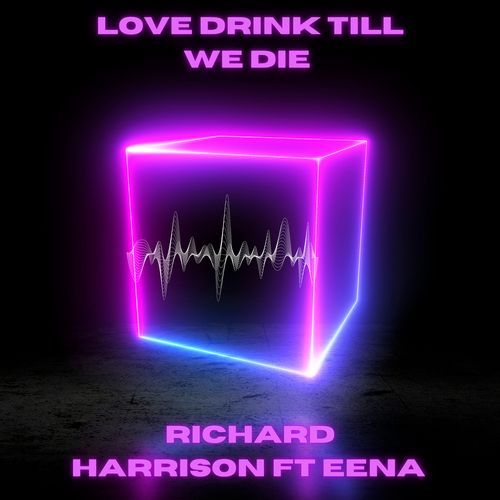 Love Drink Till We Die