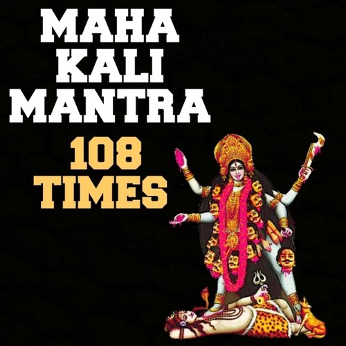 Mahakali Mantra 108 Times