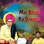 Mai Bhole Ka Diwana