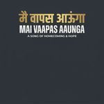Mai Vaapas Aaunga