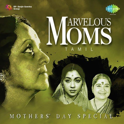 Marvelous Moms Tamil Mother S Day Special Songs Download Marvelous Moms Tamil Mother S Day Special Movie Songs For Free Online At Saavn Com