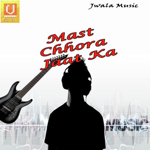 Mast Chhora Jaat Ka