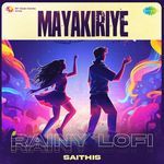 Mayakiriye - Rainy Lofi