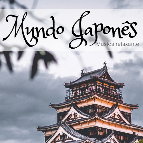 Mundo Japonês - Musica relaxante oriental instrumental, flauta e guitarra relaxantes, sons da natureza, música de piano, música relaxante New Age