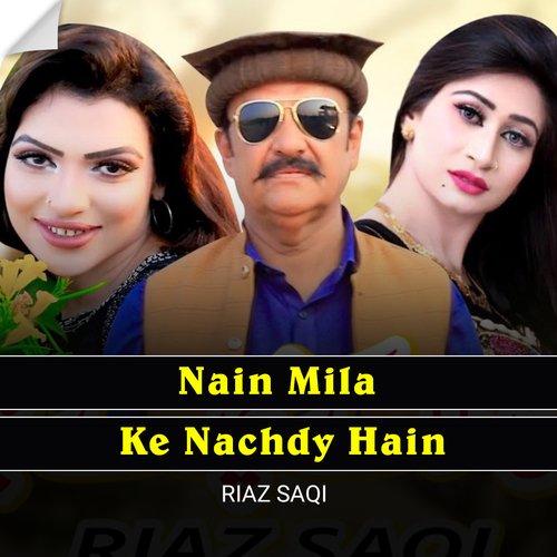 Nain Mila Ke Nachdy Hain