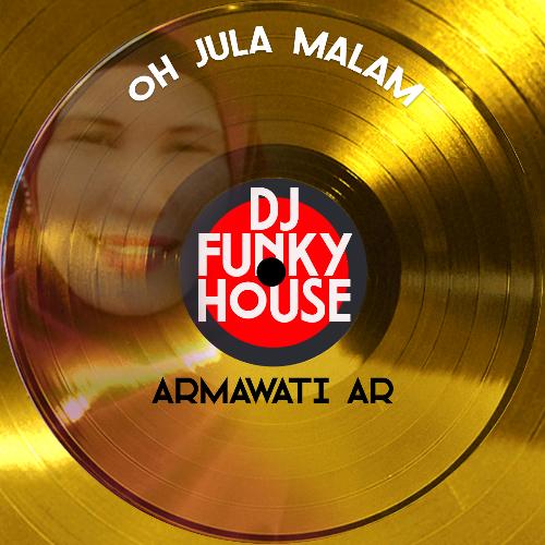 Oh Jula Malam (Dj Funky House)