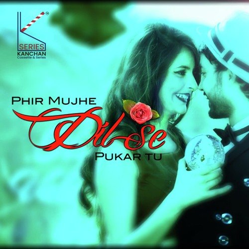 Phir Mujhe Dil Se Pukar Tu_poster_image