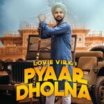 Pyaar Dholna