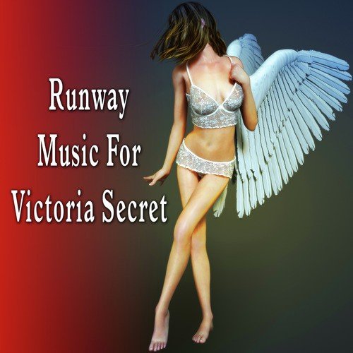 Runway Music for Victoria Secret