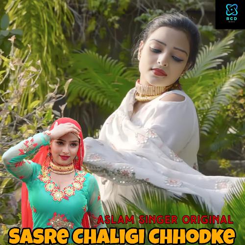 Sasre Chaligi Chhodke
