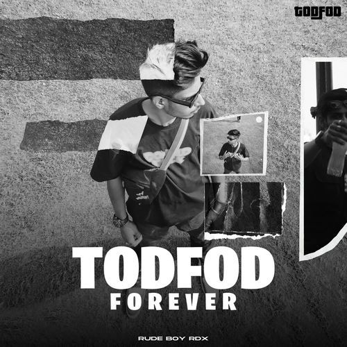 TODFOD FOREVER