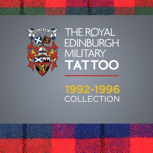 The Royal Edinburgh Military Tattoo 1992 - 1996 Collection