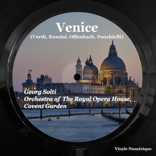 Venice (Verdi, Rossini, Offenbach, Ponchielli)