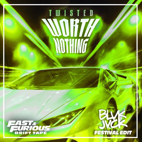 WORTH NOTHING (Festival Edit / Fast & Furious: Drift Tape/Phonk Vol 1)