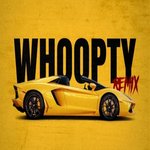 Whoopty Remix