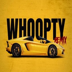 Whoopty Remix