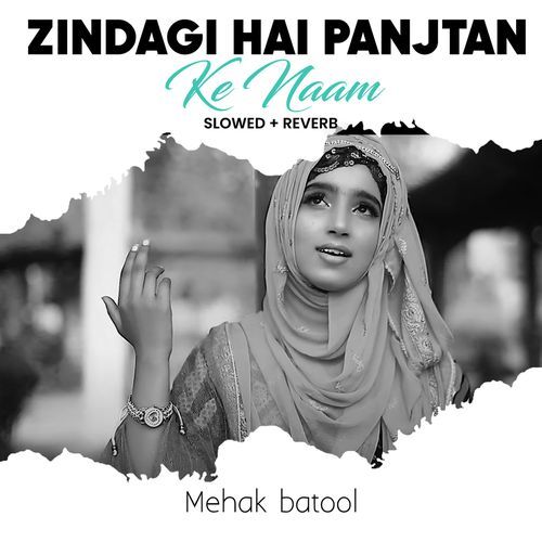 Zindagi Hai Panjtan Ke Naam (Lofi-Mix)