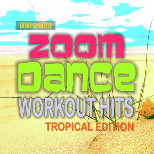 Zoom Dance Workout Hits: Tropical Edition