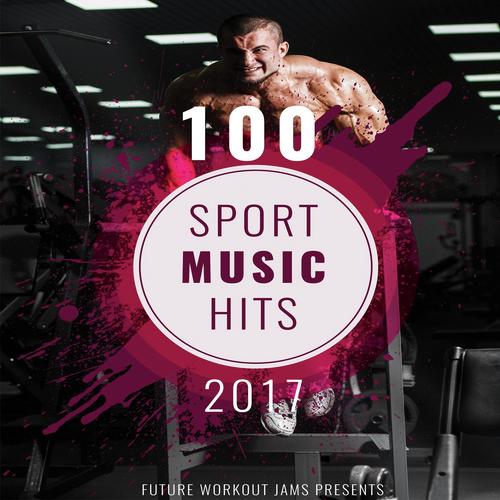 100 Sport Music Hits 2017