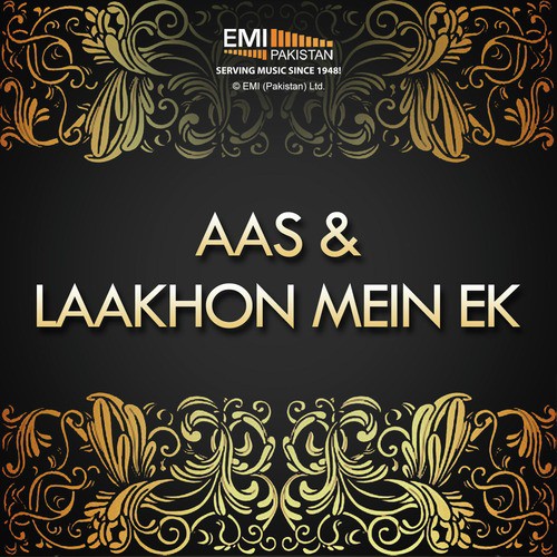 Aas & Laakhon Mein Ek