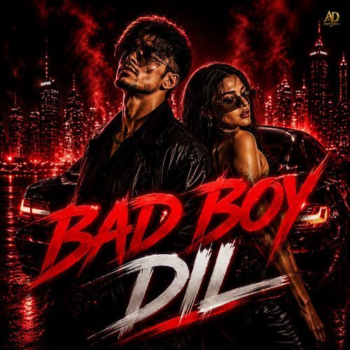 Bad Boy Dil