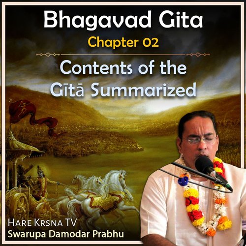 Bhagavad Gita Chapter 02 (Contents Of The Gītā Summarized)