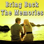 Bring Back the Memories