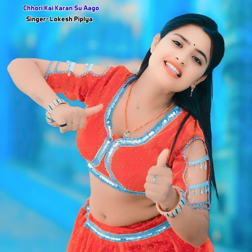 Chhori Kai Karan Su Aago