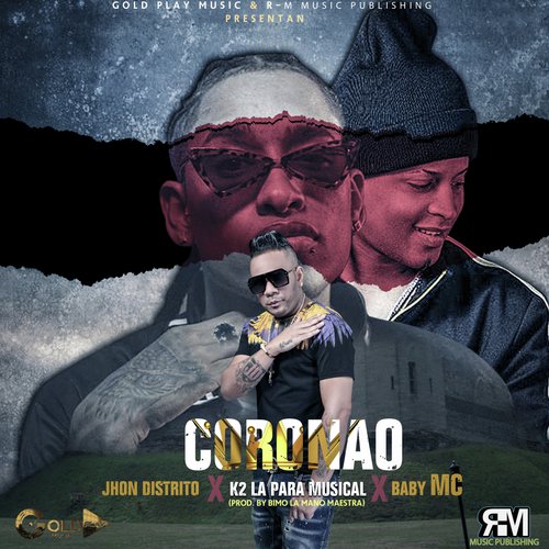 Coronao (feat. K2 La Para Musical & Baby MC)_poster_image