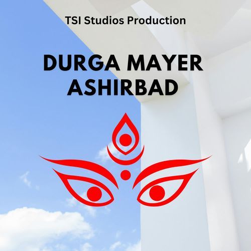 DURGA MAYER ASHIRBAD