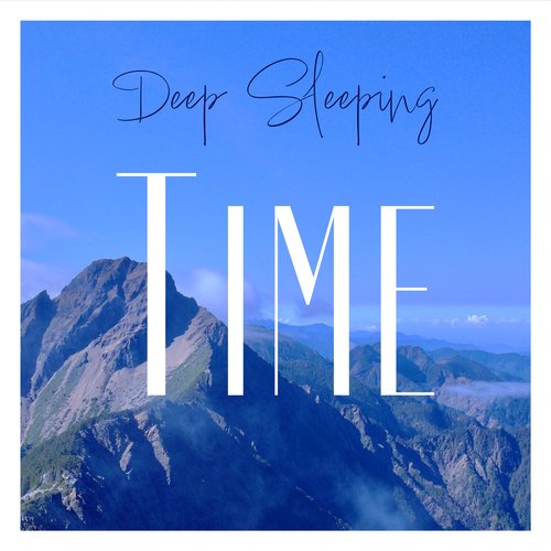 Deep Sleeping Time: Relaxing Nature Sounds, Calming Music Therapy, Soothing Sleep Music_poster_image