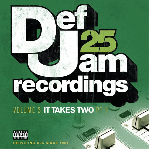 Def Jam 25: Volume 3 - It Takes Two PT 1 (Explicit Version)