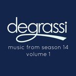Degrassi: Music from Season 14, Vol. 1