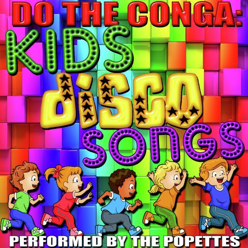 Do the Conga: Kids Disco Songs_poster_image