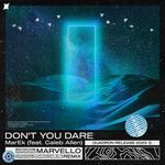 Don't You Dare (Marvello Remix)