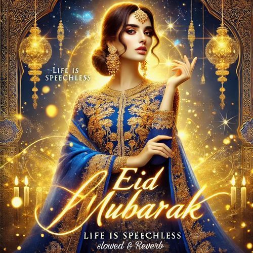 Eid Mubarak (Slowed & Reverb)
