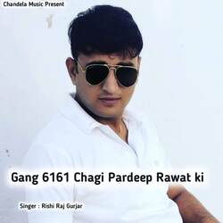 Gang 6161 Chagi Pardeep Rawat Ki-Ki89dA5lRh4