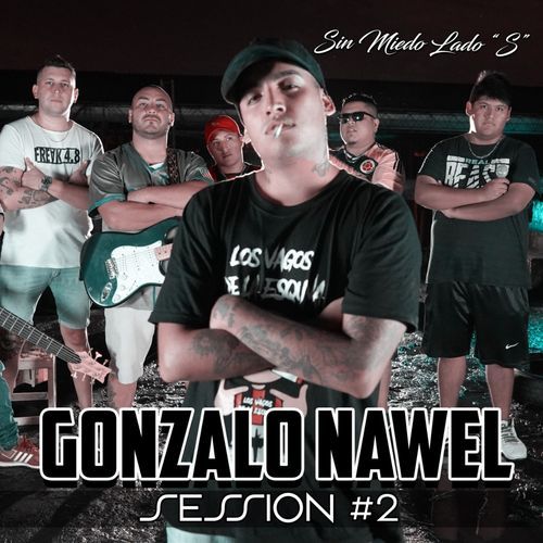 Gonzalo Nawel: Sin Miedo Session #2