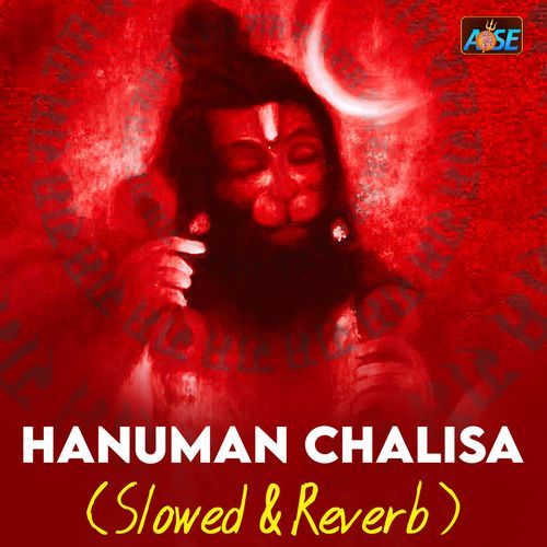 Hanuman Chalisa (Slowed & Reverb)