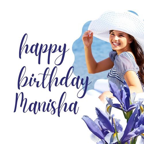 Happy  Birthday Manisha