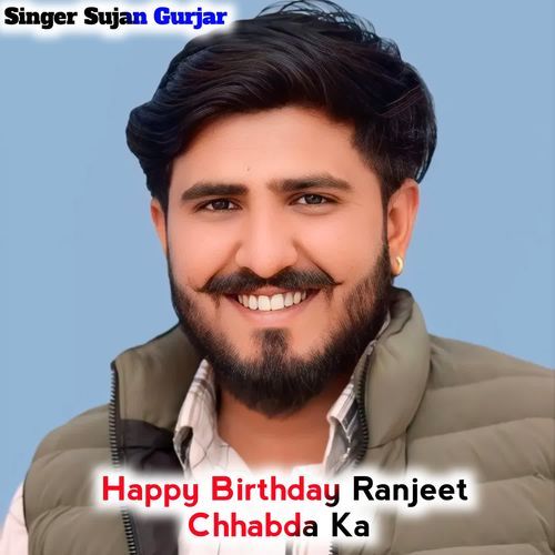 Happy Birthday Ranjeet Chhabda Ka
