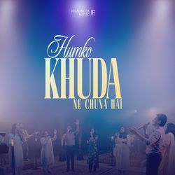 Humko Khuda Ne Chuna Hai