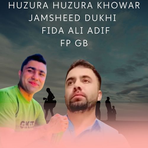 Huzura Huzura Khowar